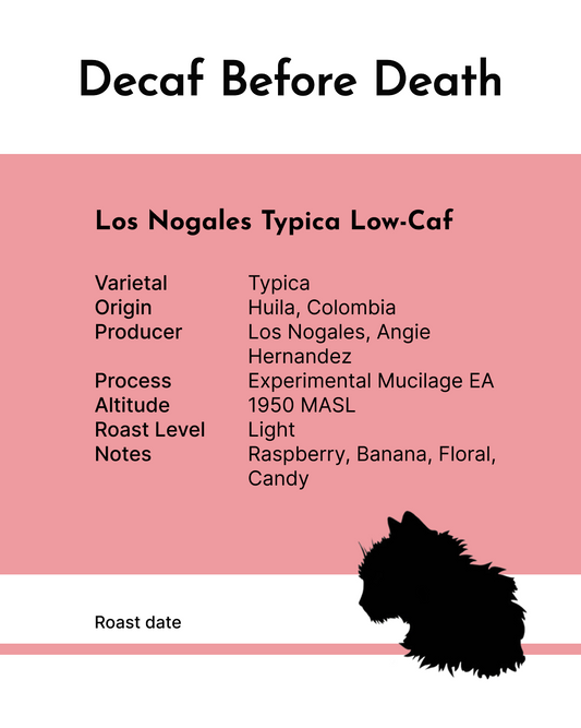 Decaf Before Death - Los Nogales Typica (Low-caf) (100g)