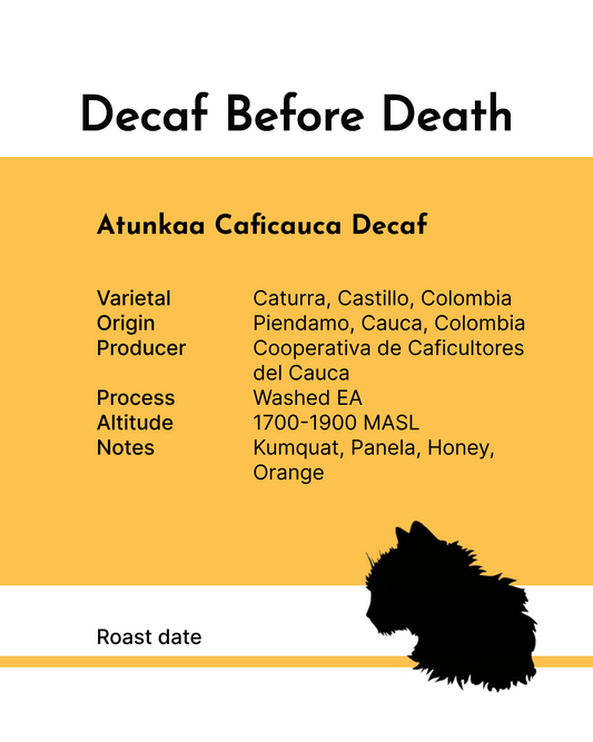 Decaf Before Death - Atunkaa Caficauca (100g)