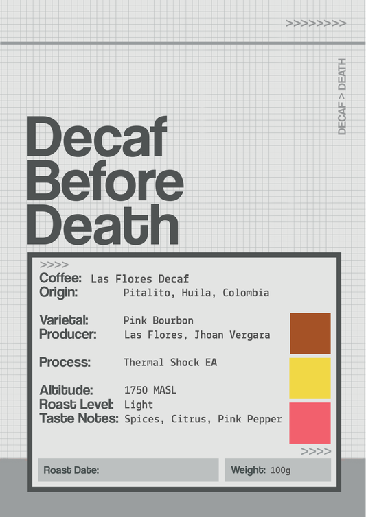 Decaf Before Death -  Las Flores Decaf (100g)
